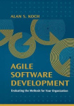 Agile Software Development - Evaluating the Methods for Your Organization