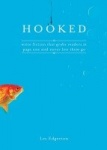 Hooked - Write Fiction That Grabs Readers at Page One & Never Lets Them Go