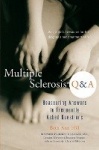 Multiple Sclerosis Q & a - Reassuring Answers to Frequently Asked Questions