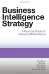 Business Intelligence Strategy - A Practical Guide for Achieving BI Excellence