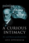 A Curious Intimacy - Art and Neuro-psychoanalysis