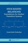 Stochastic Relations - Foundations for Markov Transition Systems