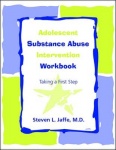 Adolescent Substance Abuse Intervention Workbook - Taking a First Step