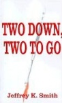Two Down, Two to Go