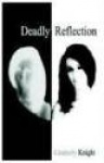 Deadly Reflection