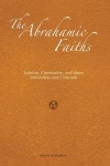 The Abrahamic Faiths - Judaism, Christianity, and Islam: Similarities & Contrasts