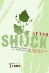 Aftershock - Confronting Trauma in a Violent World: A Guide for Activists and Their Allies