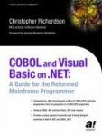 COBOL and Visual Basic on .NET - A Guide for the Reformed Mainframe Programmer