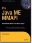 Pro Java ME MMAPI : Mobile Media API for Java Micro Edition