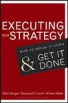 Executing Your Strategy - How to Break It Down and Get It Down