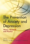The Prevention of Anxiety and Depression - Theory, Research, and Practice