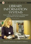 Library Information Systems - From Library Automation to Distributed Information Access Solutions, 2nd Edition
