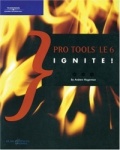 Pro Tools LE 6 Ignite!