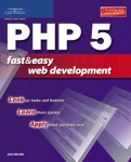 PHP 5 Fast & Easy Web Development :