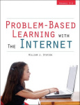 Problem-Based Learning with the Internet Grades 3-6