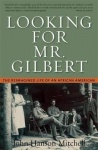 Looking For Mr. Gilbert - The Reimagined Life of an African American