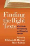 Finding the Right Texts - What Works for Beginning and Struggling Readers