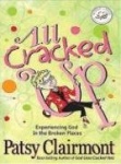 All Cracked Up: Experiencing God in the Broken Places