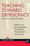 Teaching Toward Democracy - Educators as Agents of Change