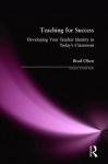 Teaching for Success - Developing Your Teacher Identity in Today's Classroom