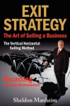 Exit Strategy - The Art of Selling a Business: The Vertical Horizontal Selling Method