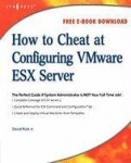 How to Cheat at Configuring VmWare ESX Server