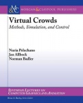 Virtual Crowds - Methods, Simulation, and Control