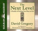 The Next Level: A Parable of Finding Your Place in Life