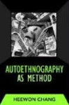 Autoethnography as Method
