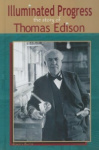 Illuminated Progress - The Story of Thomas Edison