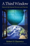 A Third Window - Natural Life Beyond Newton and Darwin