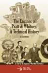 The Engines of Pratt & Whitney: A Technical History - As Told by the Engineers Who Made the History