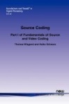 Source Coding - Part I of Fundamentals of Source and Video Coding