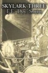 Skylark Three by E. E. 'Doc' Smith, Science Fiction, Adventure, Space Opera