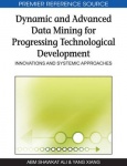 Dynamic and Advanced Data Mining for Progressing Technological Development - Innovations and Systemic Approaches