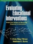 Evaluating Educational Interventions, Second Edition - Single-Case Design for Measuring Response to Intervention
