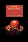 Education's Missing Ingredient - What Parents Can Tell Educators