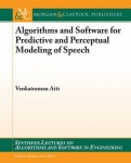 Algorithms and Software for Predictive and Perceptual Modeling of Speech