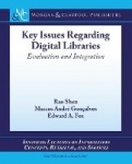 Key Issues Regarding Digital Libraries - Evaluation and Integration
