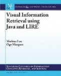 Visual Information Retrieval Using Java and LIRE