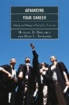 Advancing Your Career - Getting and Making the Most of Your Doctorate