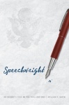 Speechwright - An Insider's Take on Political Rhetoric