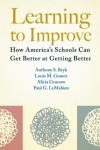 Learning to Improve - How America's Schools Can Get Better at Getting Better