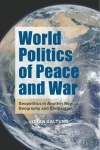 World Politics of Peace and War - Geopolitics in Another Key: Geography and Civilization