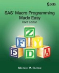 SAS Macro Programming Made Easy, Third Edition