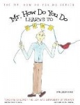 Mr. How Do You Do Learns to Pray - Teaching Children the Joy and Simplicity of Prayer