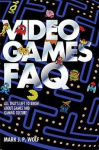 Video Games FAQ - All That's Left to Know About Games and Gaming Culture