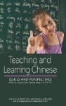 Teaching and Learning Chinese - Issues and Perspectives