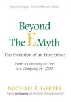 Beyond The E-Myth - The Evolution of an Enterprise: From a Company of One to a Company of 1,000!