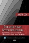 Emulating Human Speech Recognition - A Scene Analysis Approach to Improving Robustness in Automatic Speech Recognition